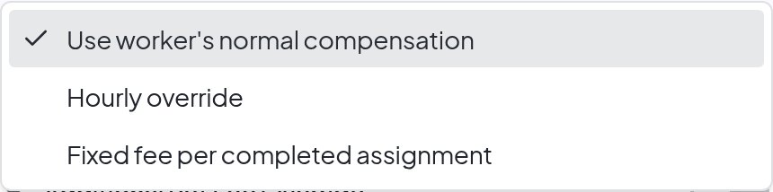 Service pay menu offers the worker's normal compensation, an hourly override or a fixed fee per completed assignment.